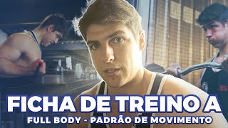 FICHA DE TREINO A 🌱 - FULL BODY POR PADRÃO DE MOVIMENTO 🔥