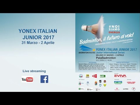 1 April YONEX ITALIAN JUNIOR 2017 - live Court 2