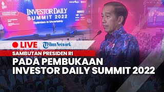 LIVE: Sambutan Presiden Jokowi Pada Pembukaan Investor Daily Summit 2022, Selasa (11/10/2022)