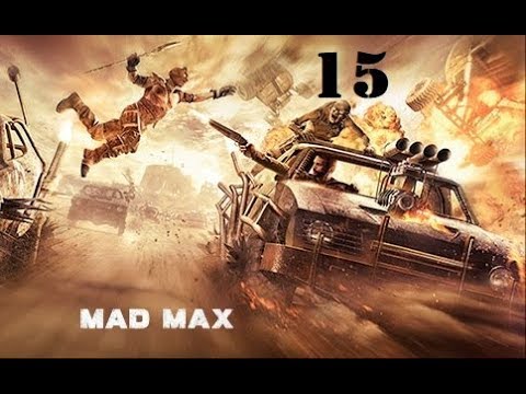 Let's Play Mad Max Pt15: Convoy
