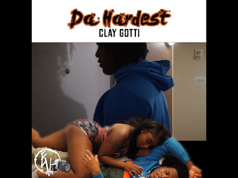 Clay Gotti - Da Hardest - (Official Video)