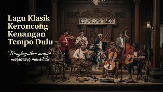 Download lagu Tembang Kenangan Keroncong Suasana Tempo Doeloe Syahdu Menghangatkan Kenangan Lama mp3 Download lagu Tembang Kenangan Keroncong Suasana Tempo Doeloe Syahdu Menghangatkan Kenangan Lama mp3