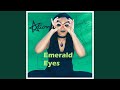 Emerald Eyes