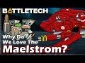 Why Do We Love The Maelstrom?  #BattleTech  Lore / History