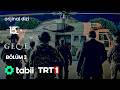 Asırlık Gece 3 Bölüm Trt1 Tabii Resmi