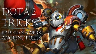 Dota 2 Tricks - Clockwerk Ancient Pull