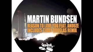 Martin Bundsen - Reason To Love You feat. Anduze (Original Mix)