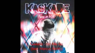 Kaskade - Let Me Go (feat. Marcus Bentley) | Download Links |