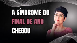 COMO LIDAR COM A ANGÚSTIA DO FIM DO ANO