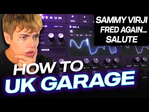 HOW TO UK GARAGE (Sammy Virji, Fred again, Salute)