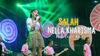 Download lagu SALAH - Nella Kharisma (   ANEKA SAFARI ) ~ status Wa Viral 2019 mp3