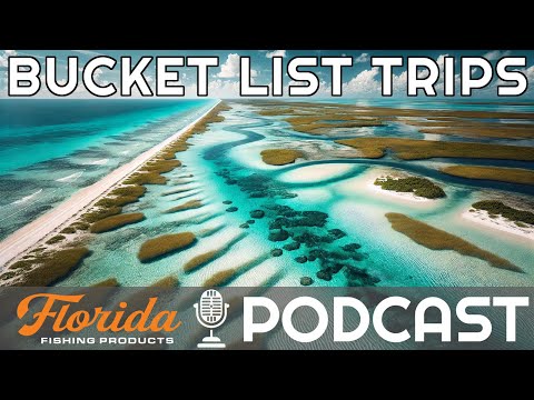 Bucket List Fishing Destinations | FFP Fishing Podcast Ep. 3