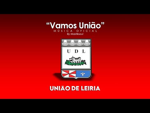 "Vamos União" música oficial União de Leiria by Mastiksoul