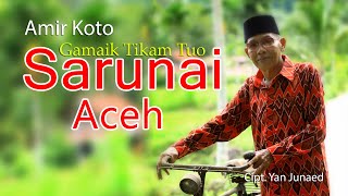 Download lagu SARUNAI ACEH - Amir Koto - Lagu gamat mp3