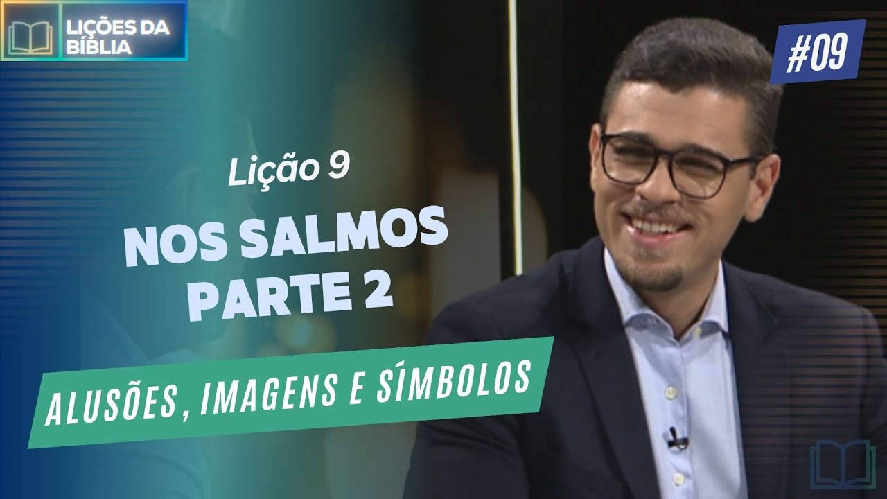 Lição 9 - Nos Salmos - Parte 2