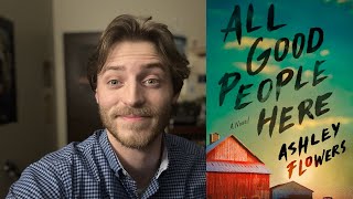 Worth the hype? All Good People Here by Ashley Flowers