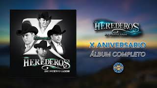 Los Herederos de Nuevo Leon - X Aniversario ( Disco Completo )