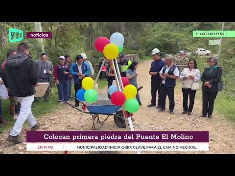 CHACHAPOYAS: Colocan primera piedra del Puente El Molino