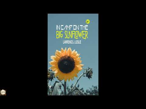In Camp on the Big Sunflower by Lawrence J. Leslie — free full audiobook