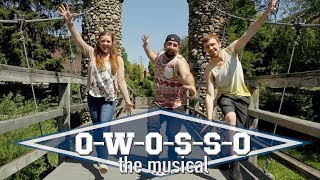 We're from Owosso!!! O-W-O-S-S-O (the musical!)