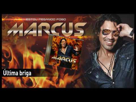 Marcus - Última briga