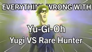 Everything Wrong With YuGiOh Battle City | Yugi VS Rare Hunter