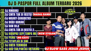 Download lagu DJ D-PASPOR FULL ALBUM TERBARU 2026 🔥 DJ SLOW BASS JEDAG JEDUG NONSTOP PALING ENAK DIDENGAR mp3