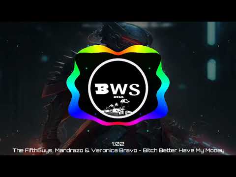 The FifthGuys, Mandrazo & Veronica Bravo - Bitch Better Have My Money