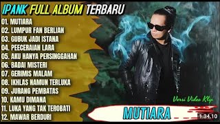 Download lagu 🔴 Ipank Full Album || MUTIARA - LUMPUR DAN BERLIAN - Pop Melayu Terpopuler 2025 - On Trending 🔴 mp3