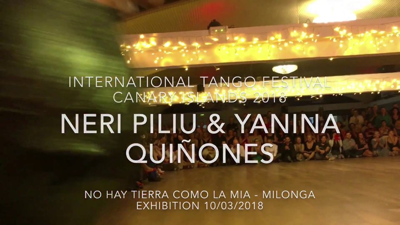 Neri Piliu & Yanina Quiñones - No hay tierra como la mia (Tango Festival Canary Islands 2018)