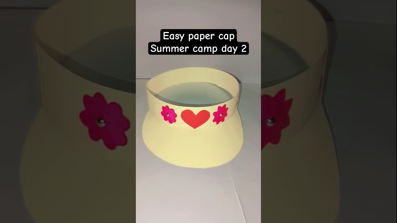 Summer camp activity Day 2 easy paper cap #diy #craft #art #kids #school #shorts #foryou  #fyp