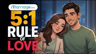 Marriage Prediction: The 5:1 Rule That Decides If Love Will Last |  Marriage.com
