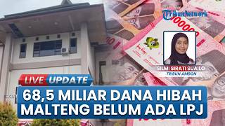 Viral Hasil Audit BPK Bongkar Rp 68,5 Miliar Dana Hibah Malteng, Ternyata Belum Ada LPJ