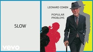 Leonard Cohen - Slow (Audio)