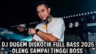 Download lagu DJ DUGEM DISKOTIK FULL BASS 2025 ( OLENG SAMPAI TINGGI BOSS ) mp3 Download lagu DJ DUGEM DISKOTIK FULL BASS 2025 ( OLENG SAMPAI TINGGI BOSS ) mp3