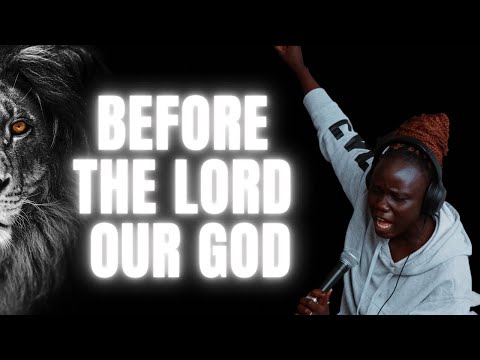 BEFORE THE LORD OUR GOD - Dunsin Oyekan | Powerful Worship #worship #dunsinoyekan