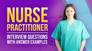 Nurse Practitioner Interview Questions with Answer Examples