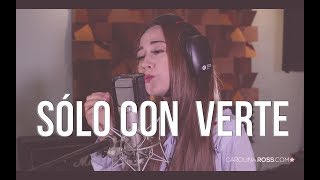 solo con verte carolina ross descargar mp3 solo con verte carolina ross descargar mp3
