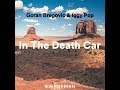Goran Bregovic feat. Iggy Pop - In The Death Car ...