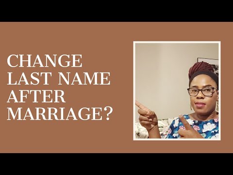 SHOULD WOMEN CHANGE THEIR LAST NAME AFTER MARRIAGE?