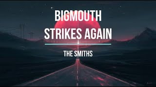 Bigmouth Strikes Again - The Smiths - lyrics