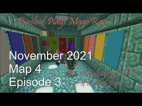 PineleafNeedles - Minecraft Mage Rage November 2021: Map 4 Ep 3