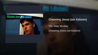 Chaseing Jesus (sin Edision)