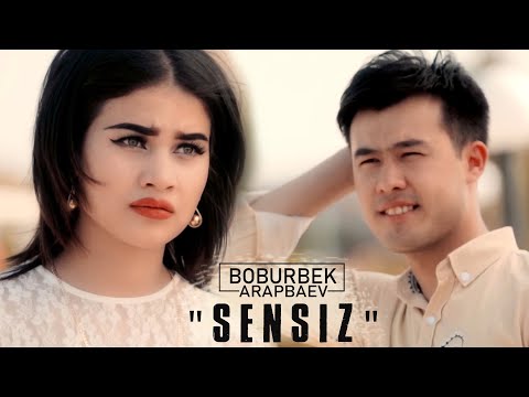 Boburbek Arapbaev - Sensiz (Official Video)