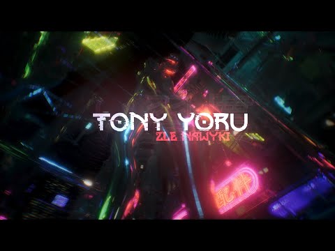Tony Yoru - Złe Nawyki