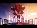 Id Let The World Burn For You María Shadow Edit ID Let The World Burn