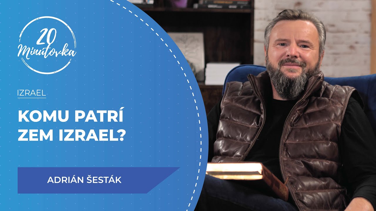 Komu patrí zem Izrael? - Adrián Šesták