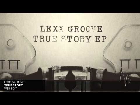 Lexx Groove - True Story