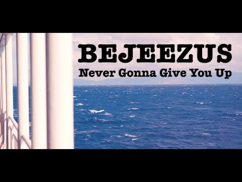 Bejeezus - Never Gonna Give You Up (Rick Astley Cover - Mykonos Wedding Roadtrip)