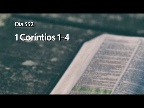 Dia 332 - 1 Coríntios 1-4